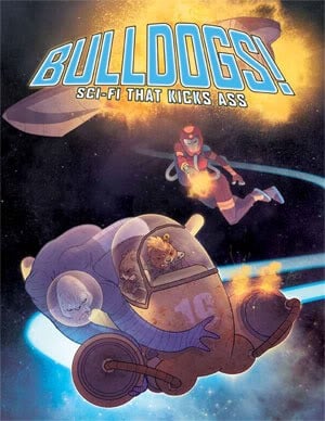 Bulldogs! Sci-fi That Kicks Ass