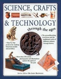 Science Crafts and Technology Through the Ages