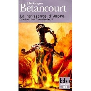 Prélude aux Neuf Princes d'Ambre, Tome3, La naissance d'Ambre