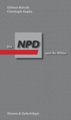 Die NPD und ihr Milieu