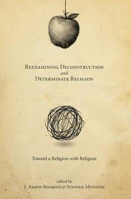 Reexamining deconstruction and determinate religion