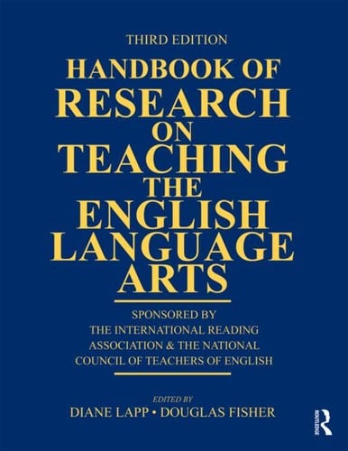 Handbook of research on teaching the English language arts