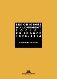 Les origines du logement social en France, 1850-1914