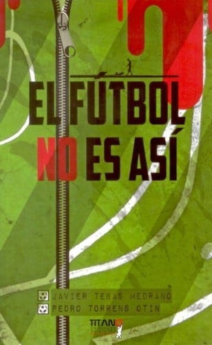 El fútbol no es así
