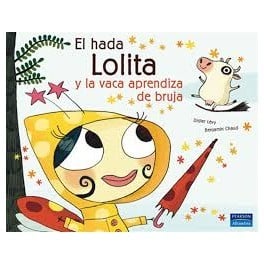 El hada Lolita y la vaca aprendiza de bruja
