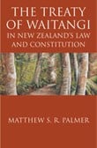 The Treaty of Waitangi in New Zealand's law and constitution