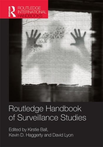 Routledge handbook of surveillance studies