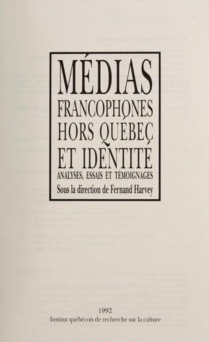 Médias francophones hors Québec et identité : analyses, essais et témoignages
