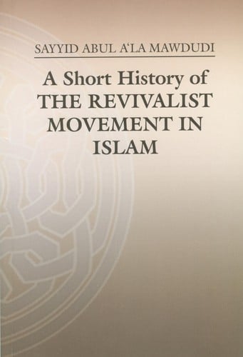 A Short History of The Revivalist Movement in Islam