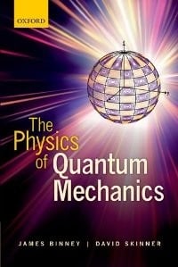 The Physics of Quantum Mechanics