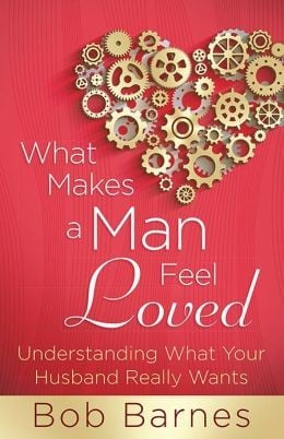 What Makes a Man Feel Loved