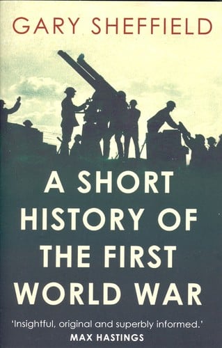 A Short History of the First World War