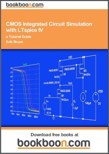 CMOS Integrated Circuit Simulation with LTspice IV a Tutorial Guide