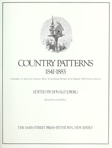 Country patterns, 1841-1883 : a sampler of American country home & landscape designs from original 19th century sources