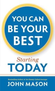 You Can Be Your Best Starting Today