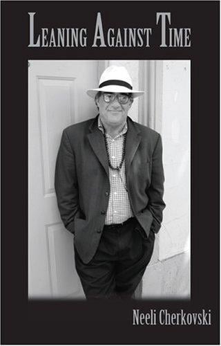 Leaning against time : poems