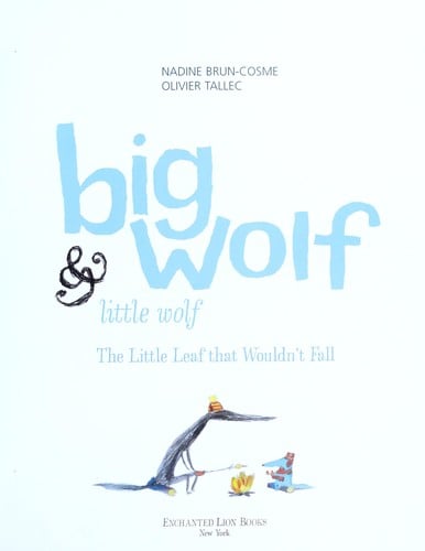 Big Wolf & Little Wolf, the little leaf that wouldn't fall