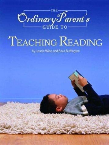 The ordinary parent's guide to teaching reading