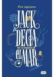 Jack decía que suhermano era el mar