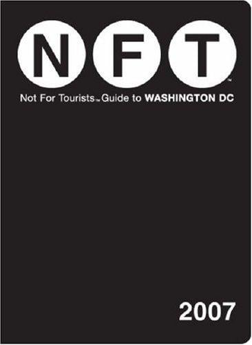 NFT, Not For Tourists guide to Washington, D.C., 2007