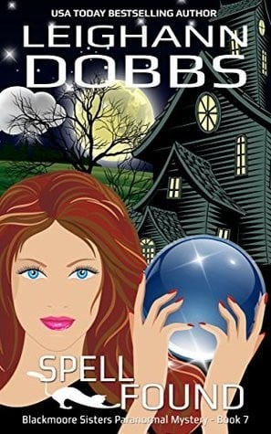 Spell Found (Blackmoore Sisters Mystery #7)