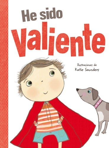He sido valiente