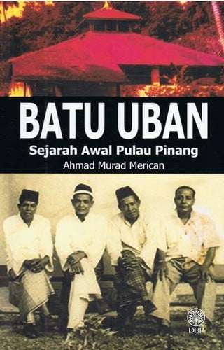 Batu Uban Sejarah Awal Pulau Pinang