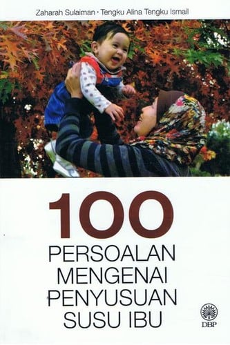 100 Persoalan Mengenai Penyusuan Susu Ibu
