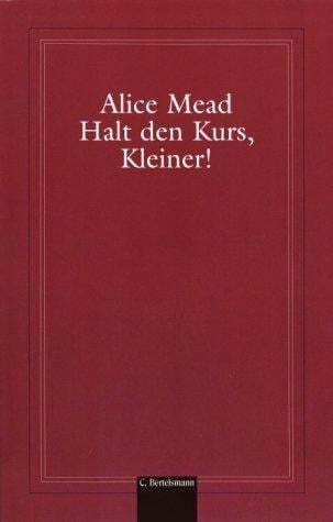 Halt den Kurs, Kleiner 