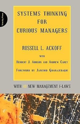 Systems Thinking For Curious Managers With 40 New Management Flaws