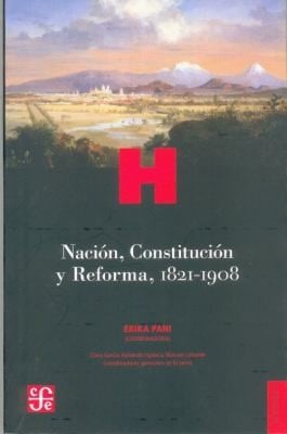 Nacin Constitucin Y Reforma 18211908