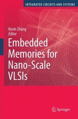 Embedded Memories For Nanoscale Vlsis