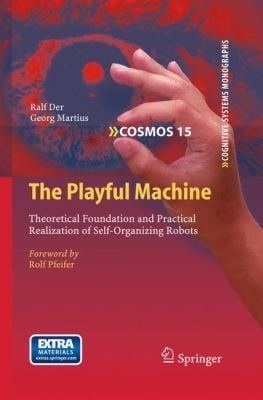Selforganizing Robots Theoretical Foundation And Practical Realization