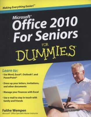 Microsoft Office 2010 For Seniors For Dummies