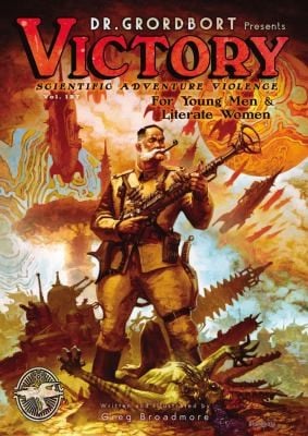 Dr Grordbort Presents Victory Scientific Adventure Violence For Young Men Literate Women Vol 127