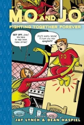 Mo And Jo Fighting Together Forever A Toon Book