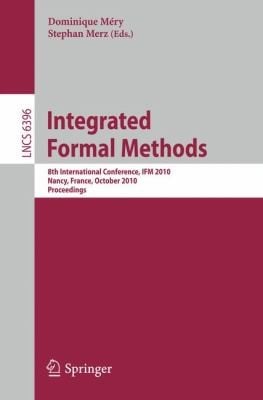 Integrated Formal Methods 8th International Conference Ifm 2010 Nancy France October 1114 2010 Proceedings