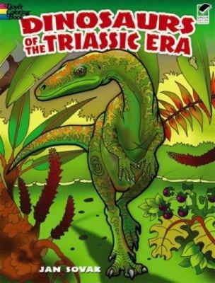 Dinosaurs of the Triassic Era
            
                Dover Coloring Book