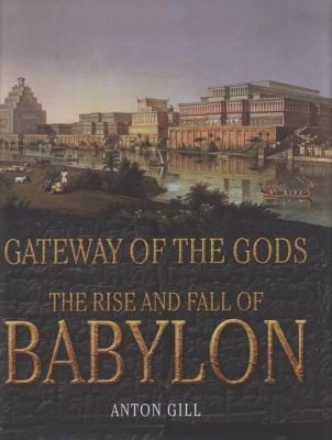 Nebuchadnezzar The Rise And Fall Of Babylon