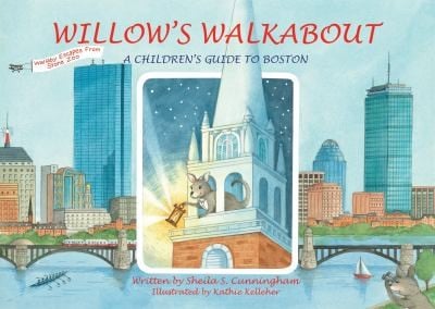 Willows Walkabout A Childrens Guide To Boston