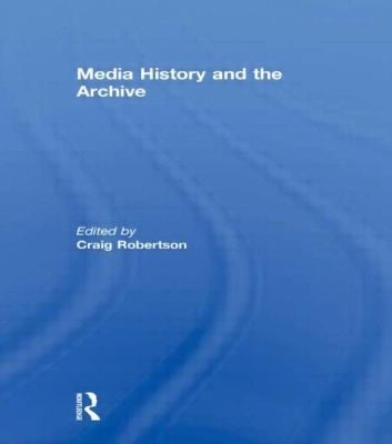 Media History And The Archive