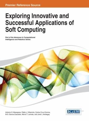 Exploring Innovative And Successful Applications Of Soft Computing