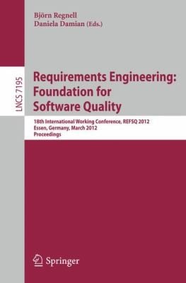Requirements Engineering Foundation For Software Quality 18th International Working Conference Refsq 2010 Essen Germany March 1922 2012 Proceedings