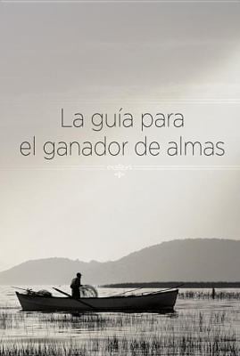 La Guia Para El Ganador De Almas The Guide For The Soul Winner
