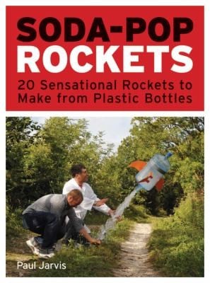 Sodapop Rockets 20 Sensational Rockets To Make From Plastic Bottles