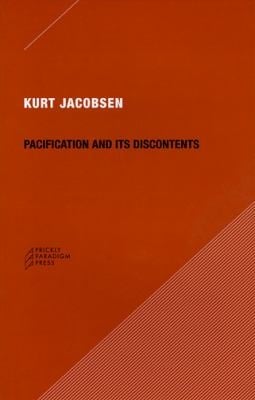 Pacification And Its Discontents