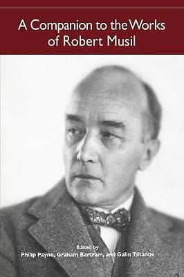 A Companion To The Works Of Robert Musil
