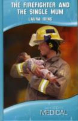 The Firefighter and the Single Mum