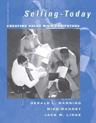 Selling Today Creating Customer Value With Computers