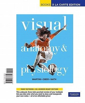 Visual Anatomy  Physiology Books a la Carte Edition